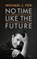 No time like the future, Michael J. Fox - Paperback - 9789021423722
