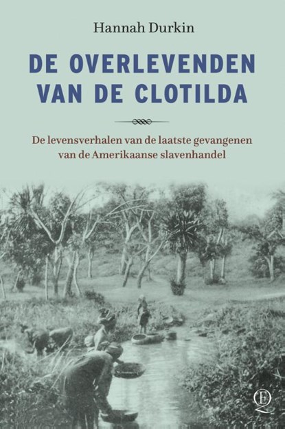 De overlevenden van de Clotilda, Hannah Durkin - Paperback - 9789021424798