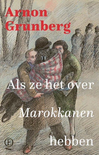 Als ze het over Marokkanen hebben, Arnon Grunberg - Gebonden - 9789021424880