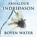Boven water | Arnaldur Indridason | 