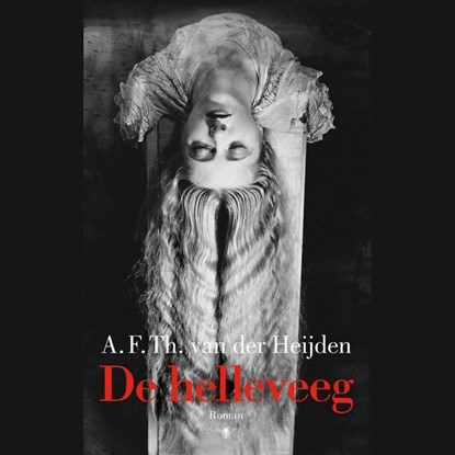 De helleveeg, A.F.Th. van der Heijden - Luisterboek MP3 - 9789021424958