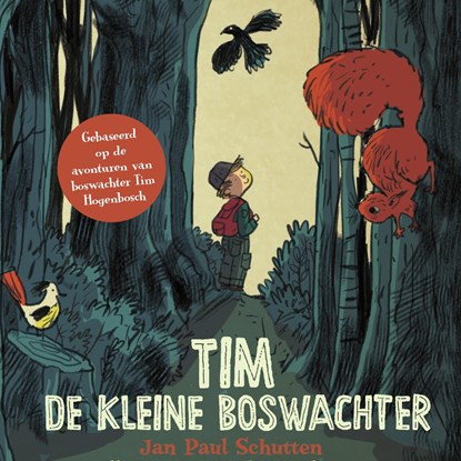 Tim de kleine boswachter, Jan Paul Schutten ; Tim Hogenbosch - Luisterboek MP3 - 9789021425481