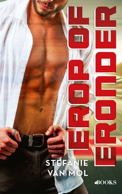 Erop of eronder, Stefanie Van Mol - Paperback - 9789021426396