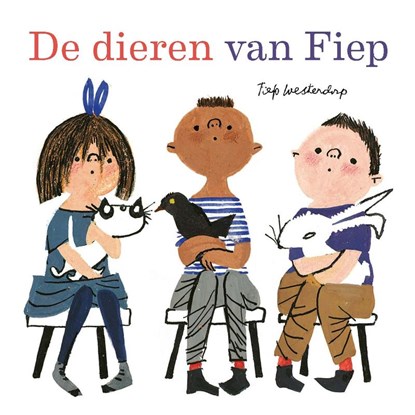 De dieren van Fiep, Fiep Westendorp - Paperback - 9789021427010