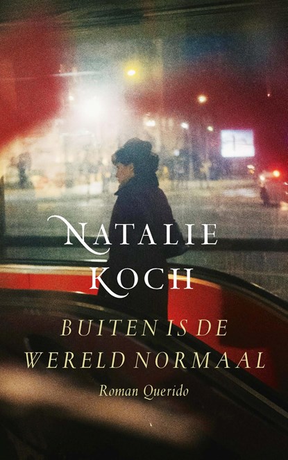 Buiten is de wereld normaal, Natalie Koch - Ebook - 9789021428482