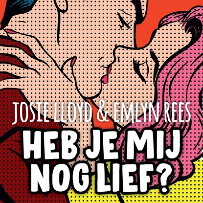 Heb je mij nog lief?, Josie Lloyd ; Emlyn Rees - Luisterboek MP3 - 9789021430003