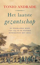 Het laatste gezantschap - Tonio Andrade - 9789021430096