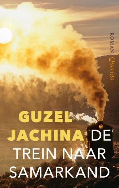 De trein naar Samarkand, Guzel Jachina - Paperback - 9789021430591