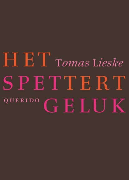 Het spettert geluk, Tomas Lieske - Paperback - 9789021433073