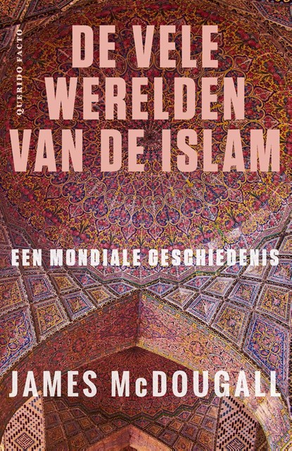 De vele werelden van de islam, James McDougall - Ebook - 9789021436609