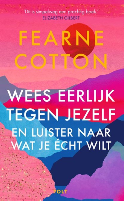 Wees eerlijk tegen jezelf en luister naar wat je écht wilt, Fearne Cotton - Paperback - 9789021436661