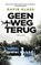 Geen weg terug, David Klass - Paperback - 9789021436708
