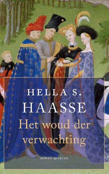 Het woud der verwachting, Hella S.  Haasse - Paperback - 9789021436883