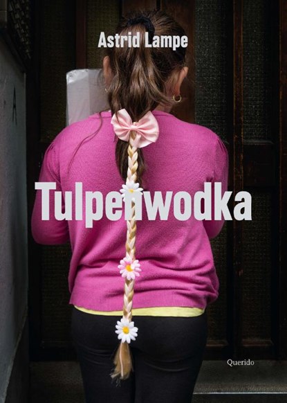 Tulpenwodka, Astrid Lampe - Paperback - 9789021436920