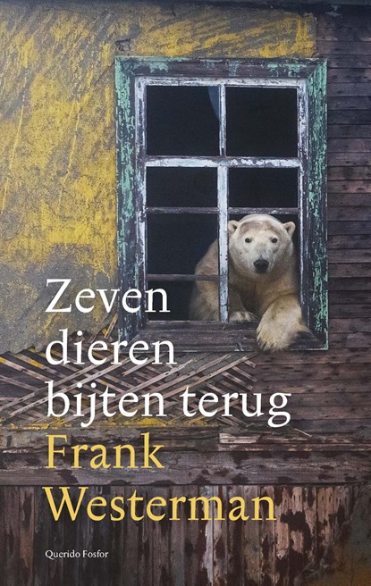 Zeven dieren bijten terug, Frank Westerman - Ebook - 9789021437040