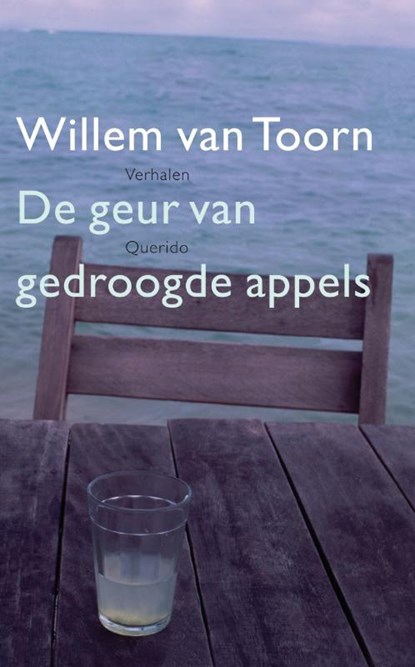 De geur van gedroogde appels, Willem van Toorn - Paperback - 9789021437613