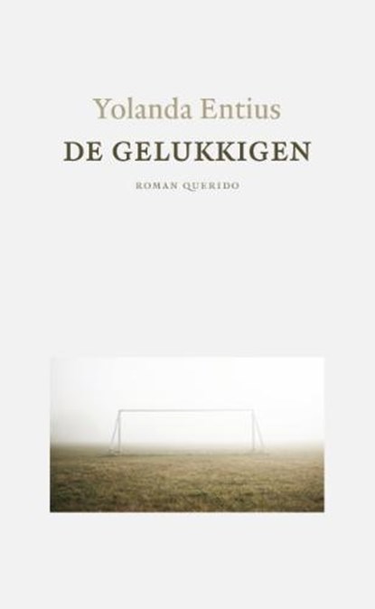 De gelukkigen, ENTIUS, Yolanda - Paperback - 9789021437835