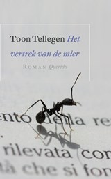 Het vertrek van de mier, Toon Tellegen -  - 9789021438009
