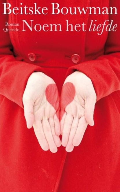 Noem het liefde, Beitske Bouwman - Ebook - 9789021438573