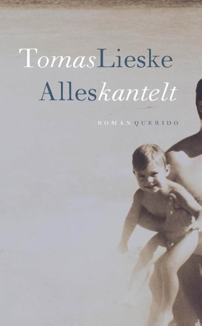 Alles kantelt, Tomas Lieske - Ebook - 9789021439204