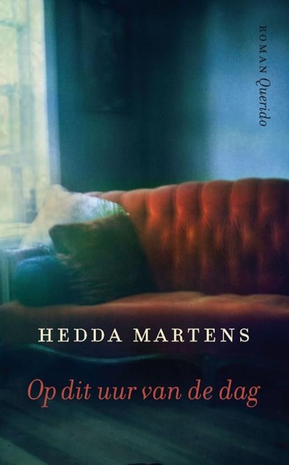 Op dit uur van de dag, Hedda Martens - Ebook - 9789021441597