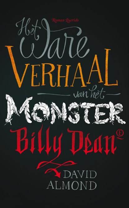 Het ware verhaal van het monster Billy Dean, David Almond - Paperback - 9789021441832