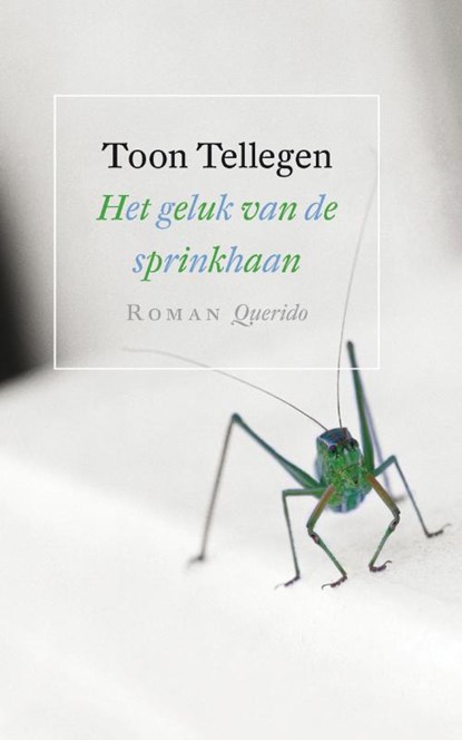 Het geluk van de sprinkhaan, Toon Tellegen - Paperback - 9789021442594