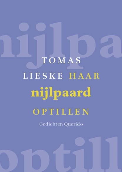 Haar nijlpaard optillen, Tomas Lieske - Ebook - 9789021442792