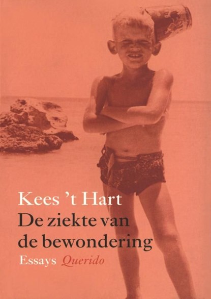 De ziekte van de bewondering, Kees 't Hart - Ebook - 9789021444581