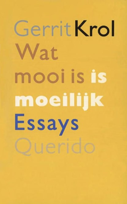Wat mooi is is moeilijk, Gerrit Krol - Ebook - 9789021445236