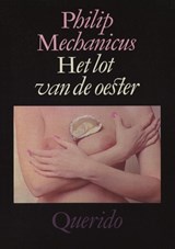 Het lot van de oester - Philip Mechanicus - 9789021445373