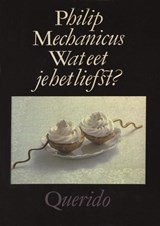 Wat eet je het liefst? - Philip Mechanicus - 9789021445397