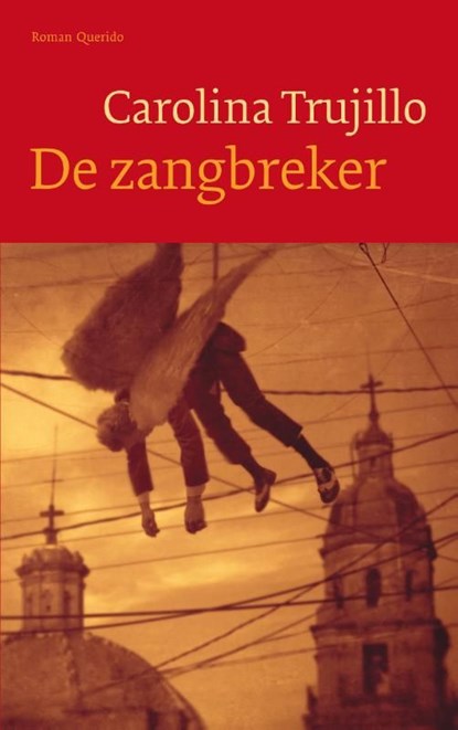 De zangbreker, Carolina Trujillo - Ebook - 9789021446004