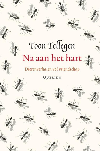 Na aan het hart, Toon Tellegen - Ebook - 9789021446424