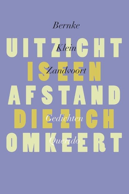 Uitzicht is een afstand die zich omkeert, Bernke Klein Zandvoort - Ebook - 9789021446950