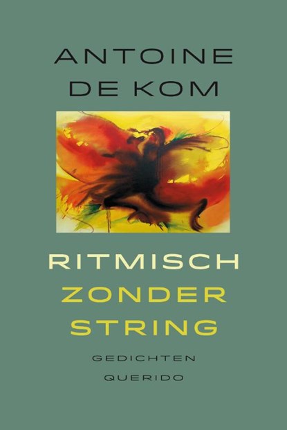 Ritmisch zonder string, Antoine de Kom - Paperback - 9789021447339