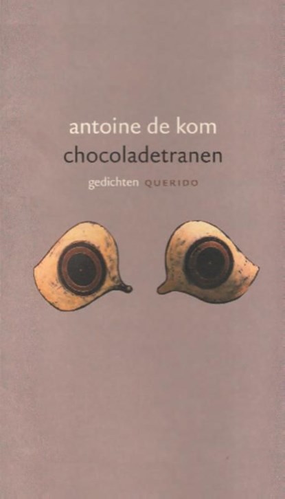 Chocoladetranen, Antoine de Kom - Ebook - 9789021448756