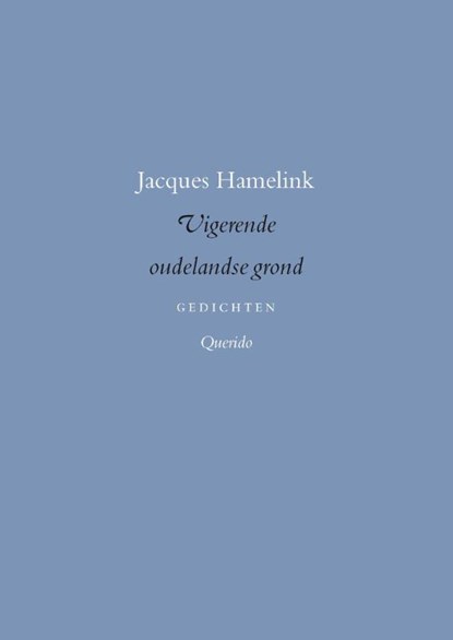 Vigerende oudelandse grond, Jacques Hamelink - Paperback - 9789021449791