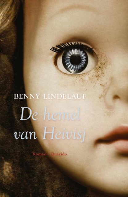 De hemel van Heivisj, Benny Lindelauf - Gebonden - 9789021450711