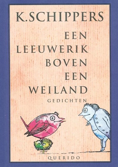 Een leeuwerik boven een weiland, K. Schippers - Ebook - 9789021450810