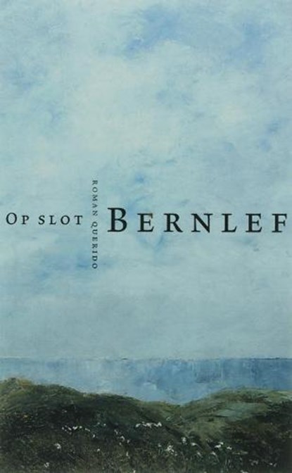 Op slot, BERNLEF, J. - Paperback - 9789021453163