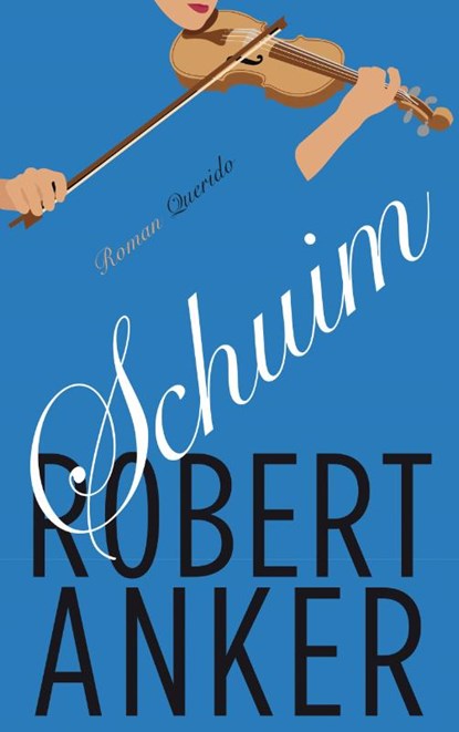 Schuim, Robert Anker - Paperback - 9789021454924