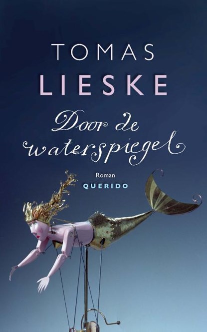 Door de waterspiegel, Tomas Lieske - Paperback - 9789021455037