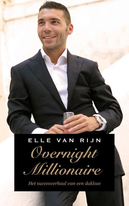 Overnight millionaire, Elle van Rijn - Paperback - 9789021455082