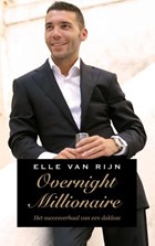 Overnight millionaire | Elle van Rijn | 