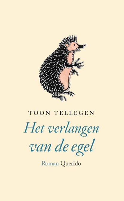 Het verlangen van de egel, Toon Tellegen - Paperback - 9789021456157