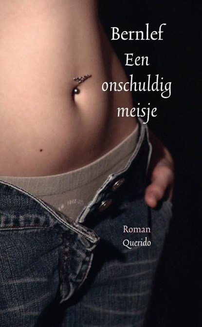 Een onschuldig meisje, Bernlef - Ebook - 9789021456270