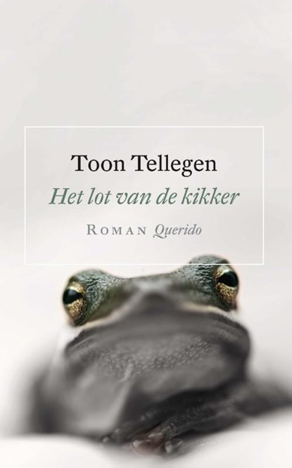 Het lot van de kikker, Toon Tellegen - Paperback - 9789021457024