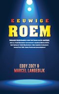 Eeuwige roem | Eddy Zoëy ; Marcel Langedijk | 