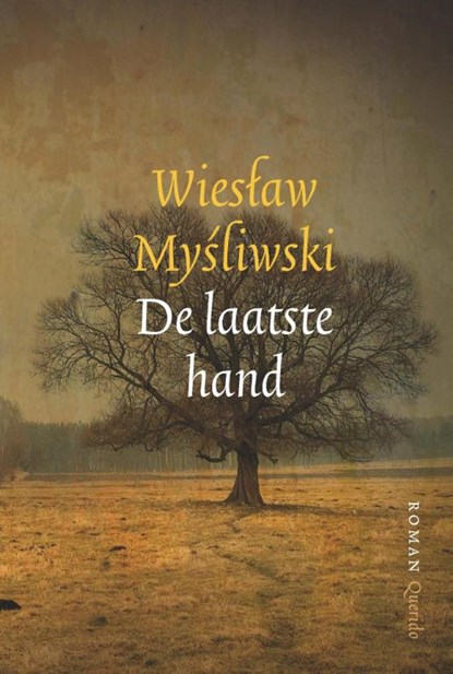 De laatste hand, Wieslaw Mysliwski - Gebonden - 9789021457826